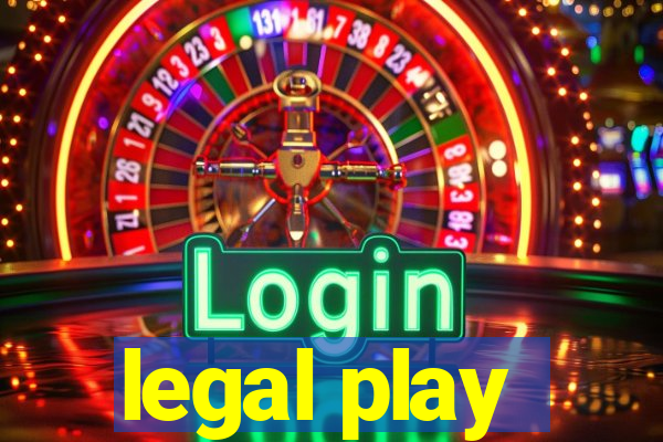 legal play